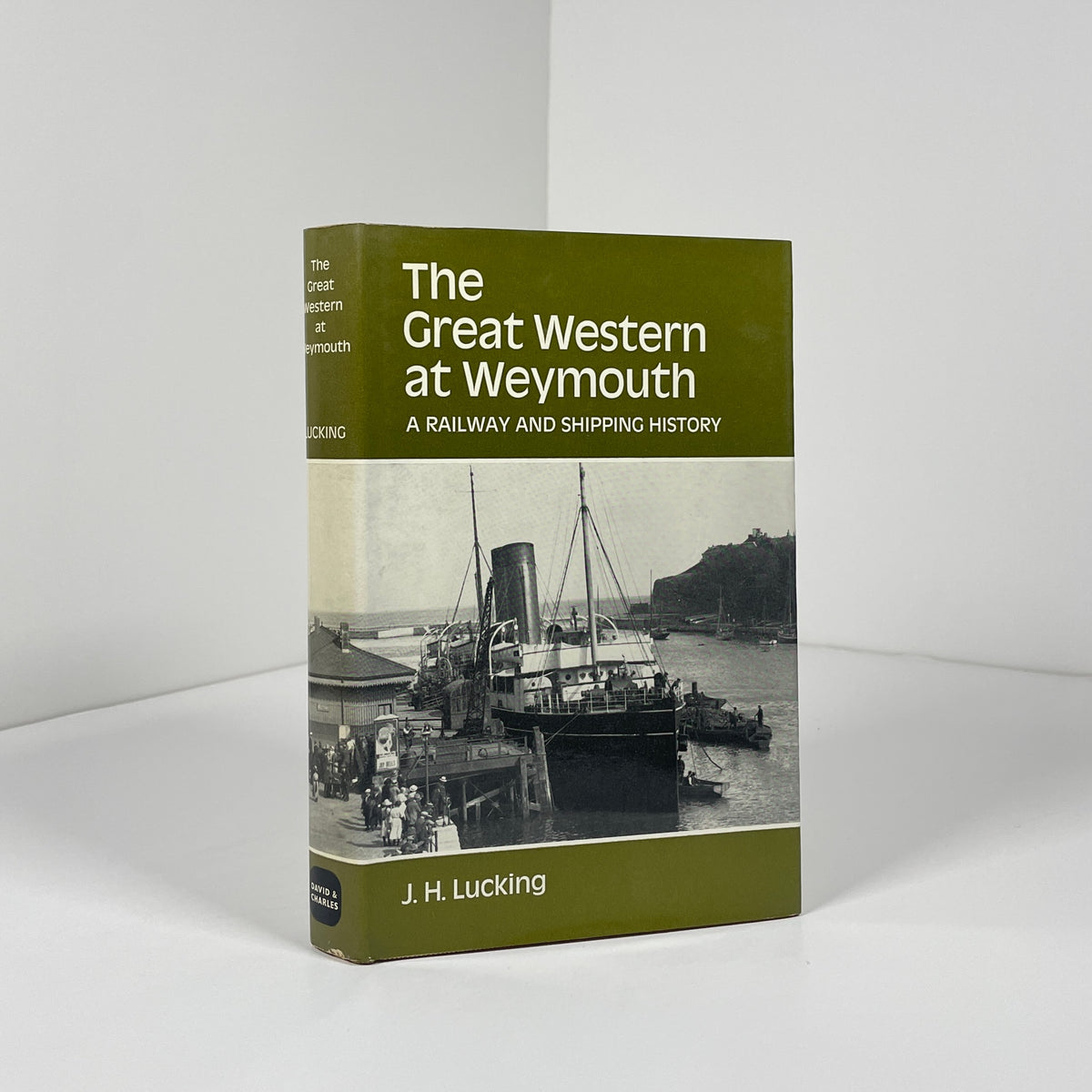 The Great Western At Weymouth. A Railway And Shipping History; Lucking, J.H.