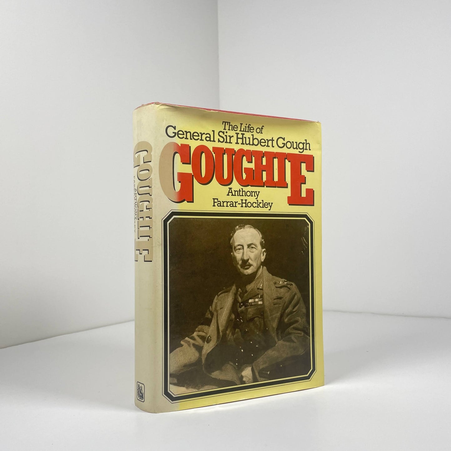 The Life Of General Sir Hubert Gough GOUGHIE; Farrar - Hockley, Anthony