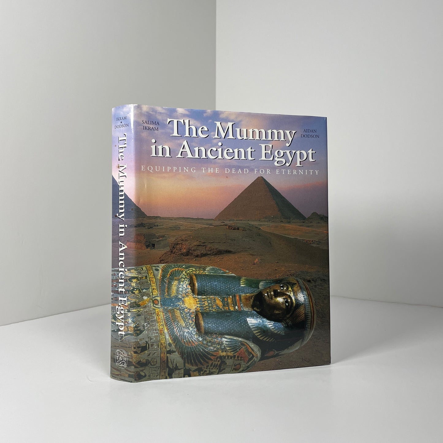 The Mummy In Ancient Egypt Equipping The Dead For Eternity; Ikram, Salima; Dodson, Aidan