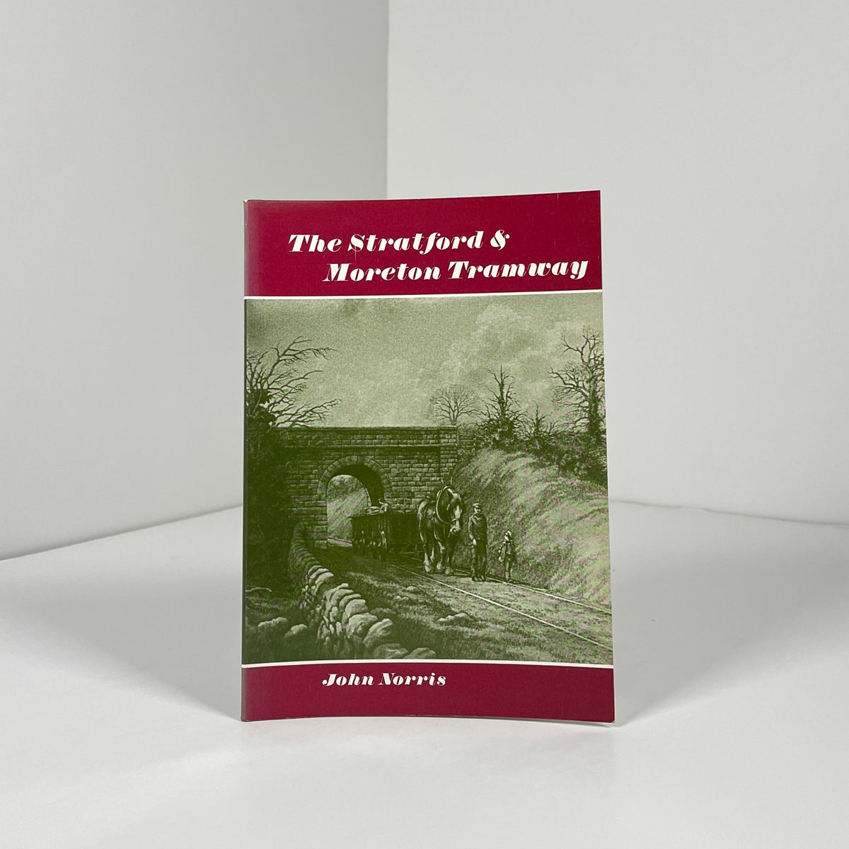 The Stratford & Moreton Tramway; Norris, John