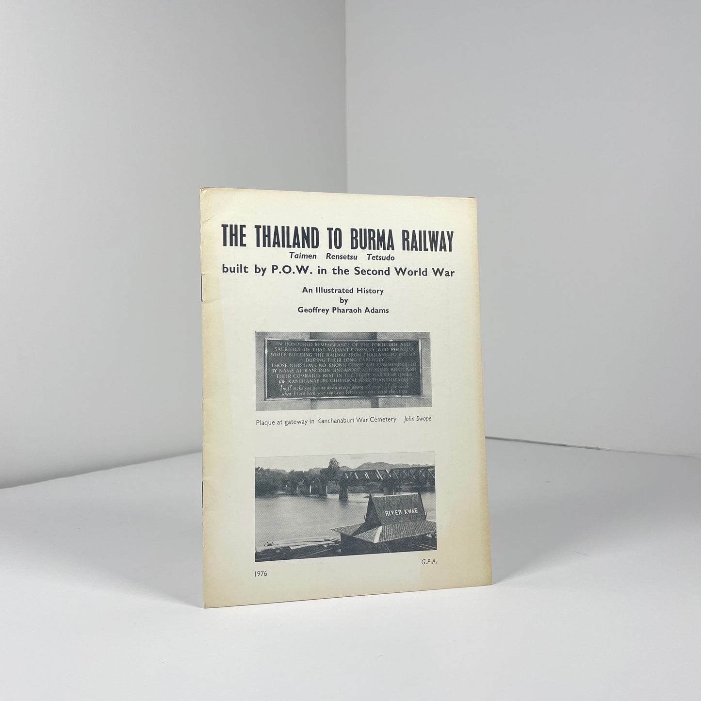 The Thailand To Burma Railway. Built By POW In The Second World War; Adams, Geoffrey Pharoah, Signed