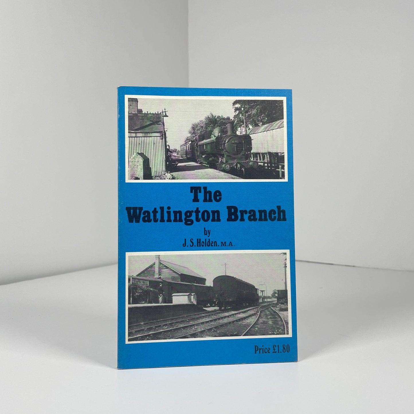 The Watlington Branch; Holden, J.S.