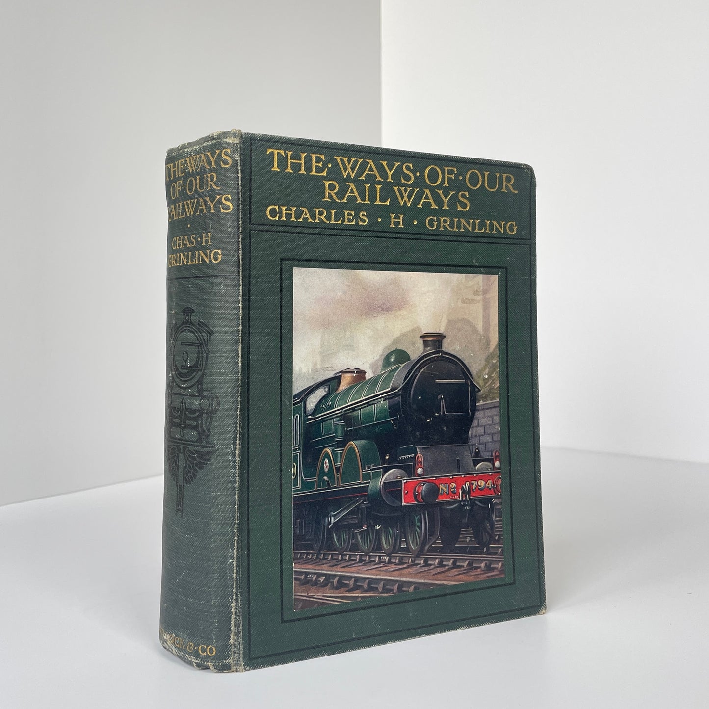 The Ways Of Our Railways; Grinling, Charles H