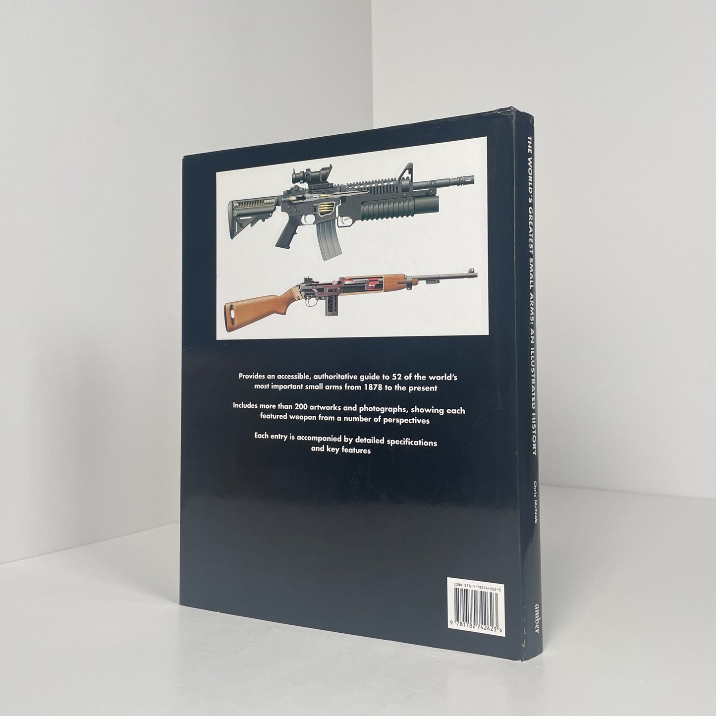 The World's Greatest Small Arms: An Illustrated History; McNab, Chris