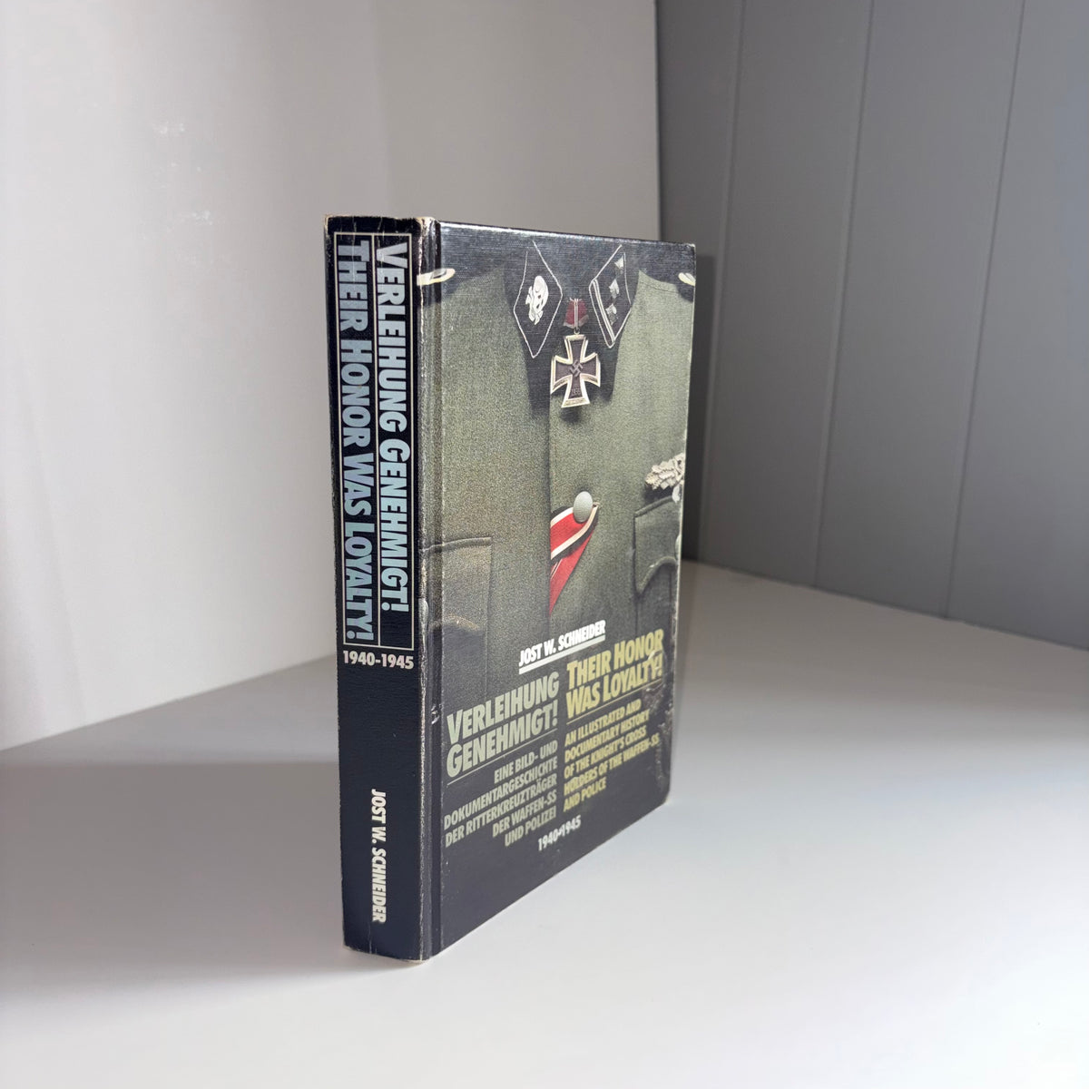 Their Honor Was Loyalty An Illustrated And Documentary History Of The Knights Cross Holders Of The Waffen SS And Police 1940 - 1945 Updated Edition; Schneider, Jost W.