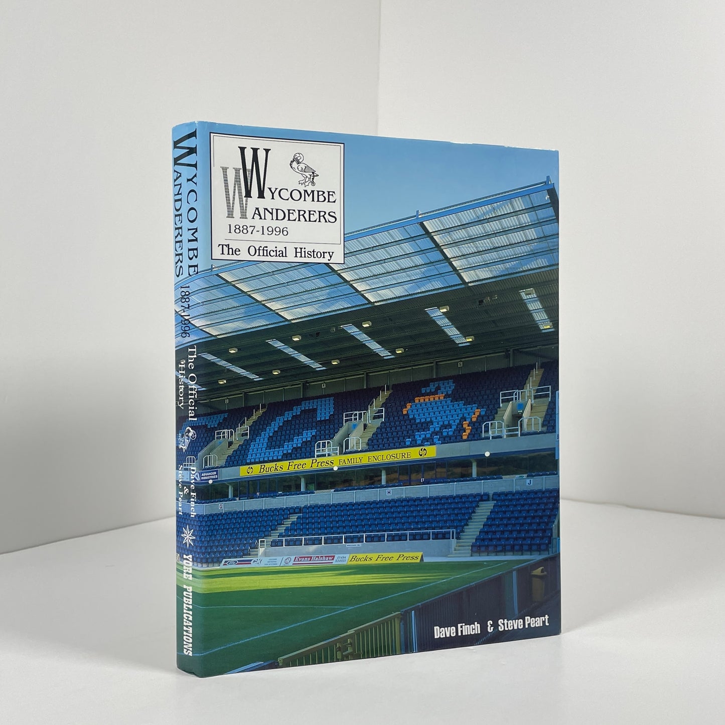 Wycombe Wanderers 1887 - 1996 The Official History; Finch, Dave; Peart, Steve