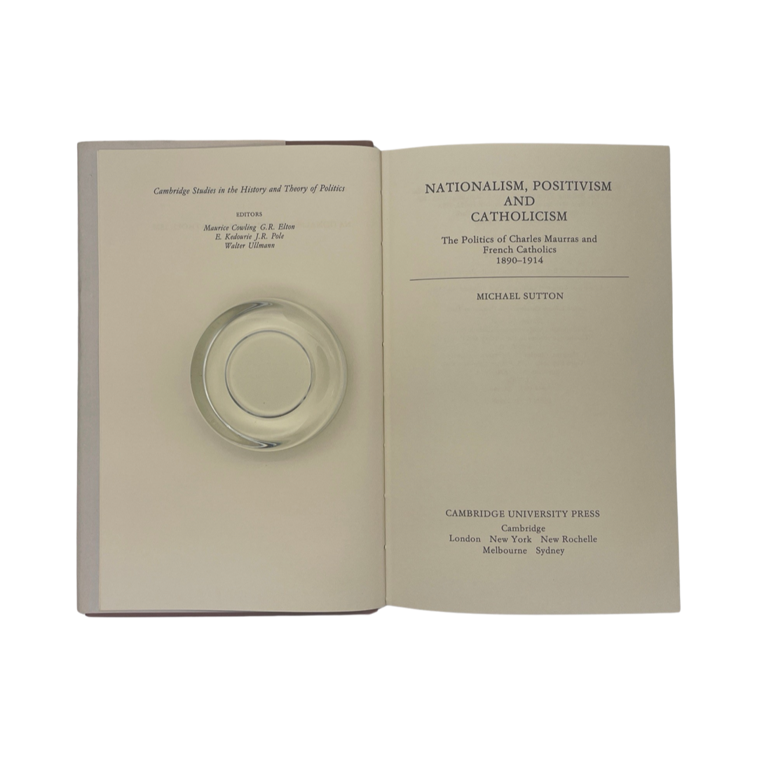 Nationalism, Positivism And Catholicism, Politics Of Charles Maurras; Sutton, M