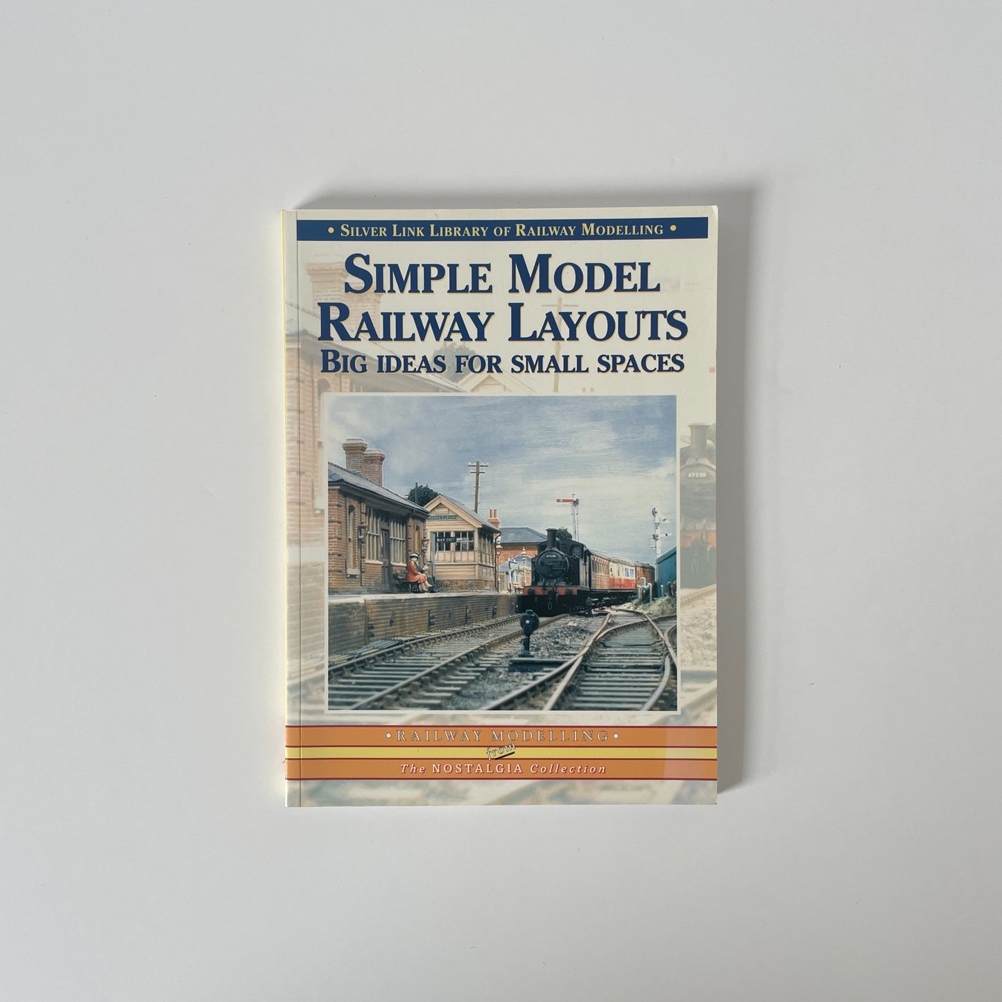 Simple Model Railway Layouts Big Ideas For Small Spaces Soft cover Book