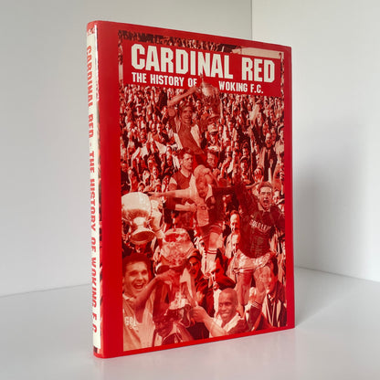 Cardinal Red The History Of Woking FC Sherlock Roger Cumming Robert Hardcover Book