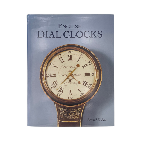 English Dial Clocks Rose Ronald E Hardcover Book