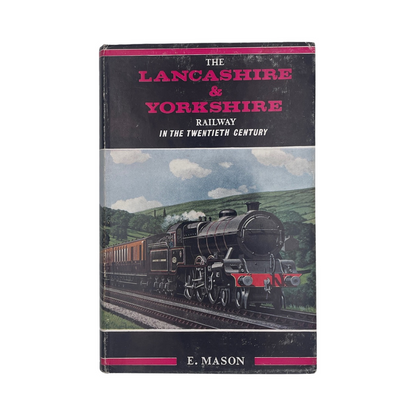 The Lancashire & Yorkshire Railway In The Twentieth Century; Mason, E, Hardcover, Book