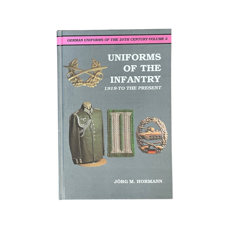 German Uniforms Of The 20th Century Uniforms Of The Infantry Volume 2 Horman Hardcover Book