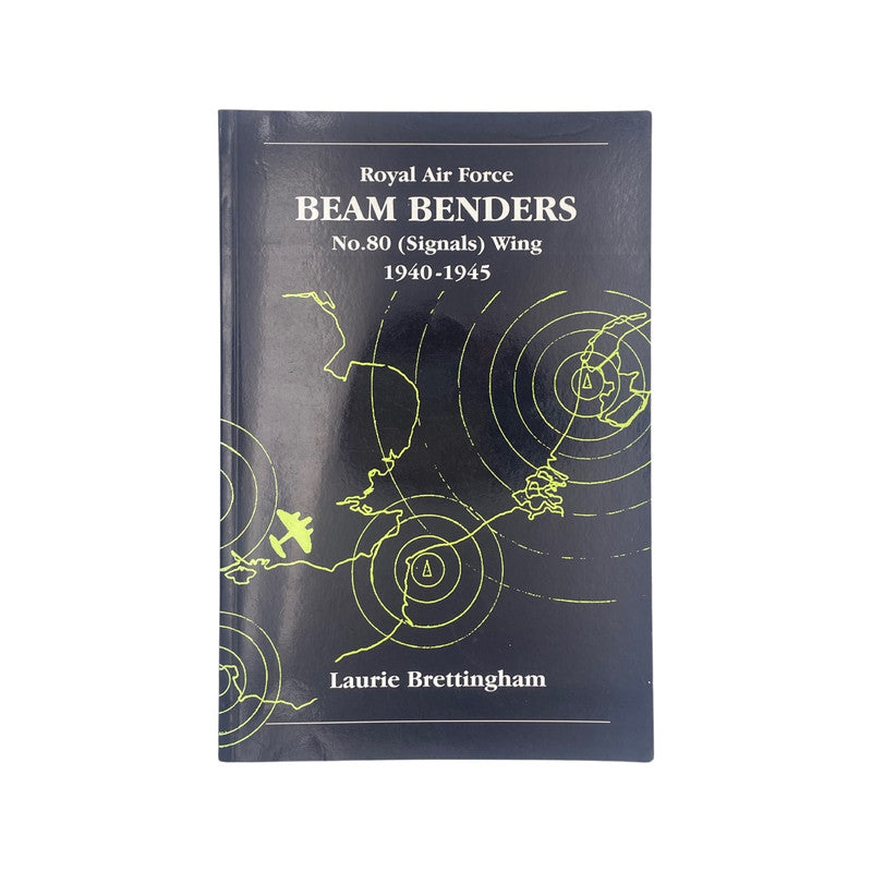 Beam Benders No 80 Signals Wing RAF 1940-1945 Brettingham Laurie Soft cover Book