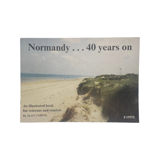 Normandy 40 Years On Cairns Alan Soft cover Book