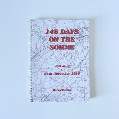 148 Days On The Somme 2nd July to 26th November 1916; Cuttell, Barry, Softcover, Book