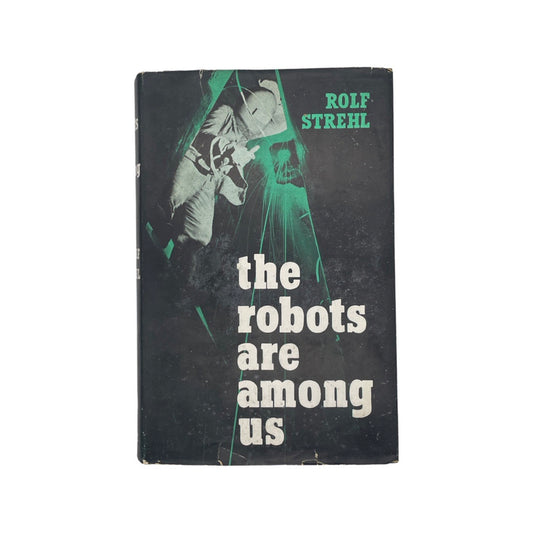 The Robots Are Among Us; Strehl, Rolf, Hardcover, Book
