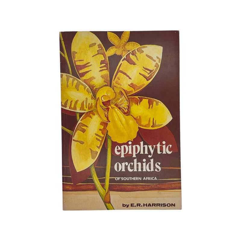 Epiphytic Orchids of Southern Africa; Harrison, E R, Softcover, Book