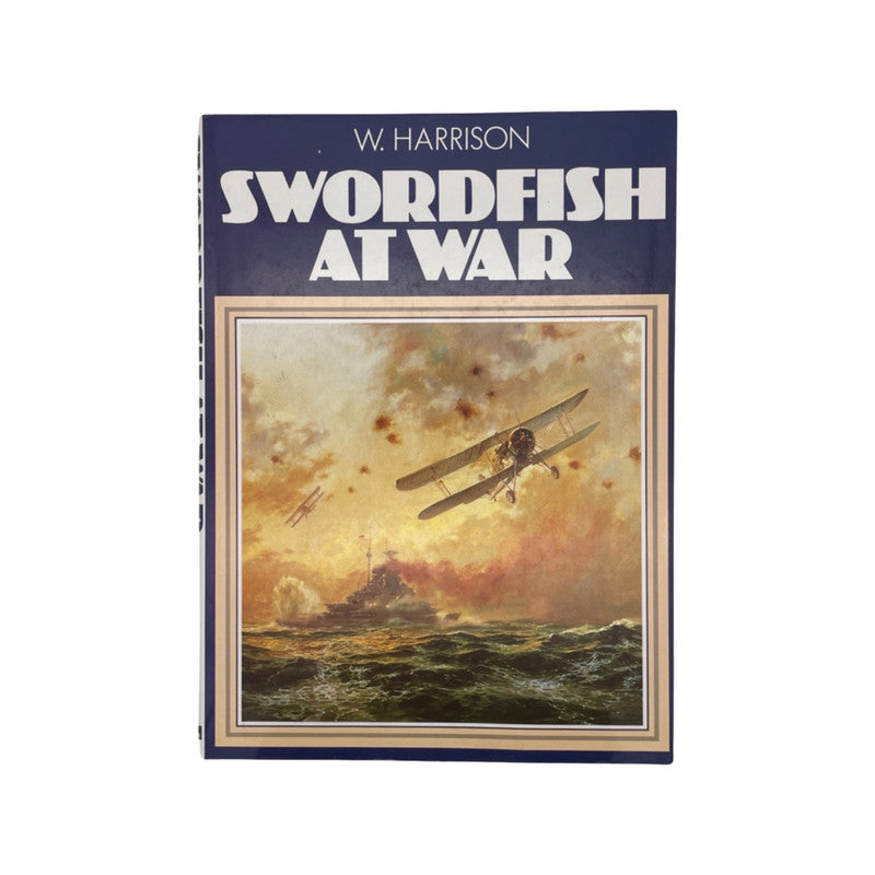 Swordfish At War Harrison W Hardcover Book