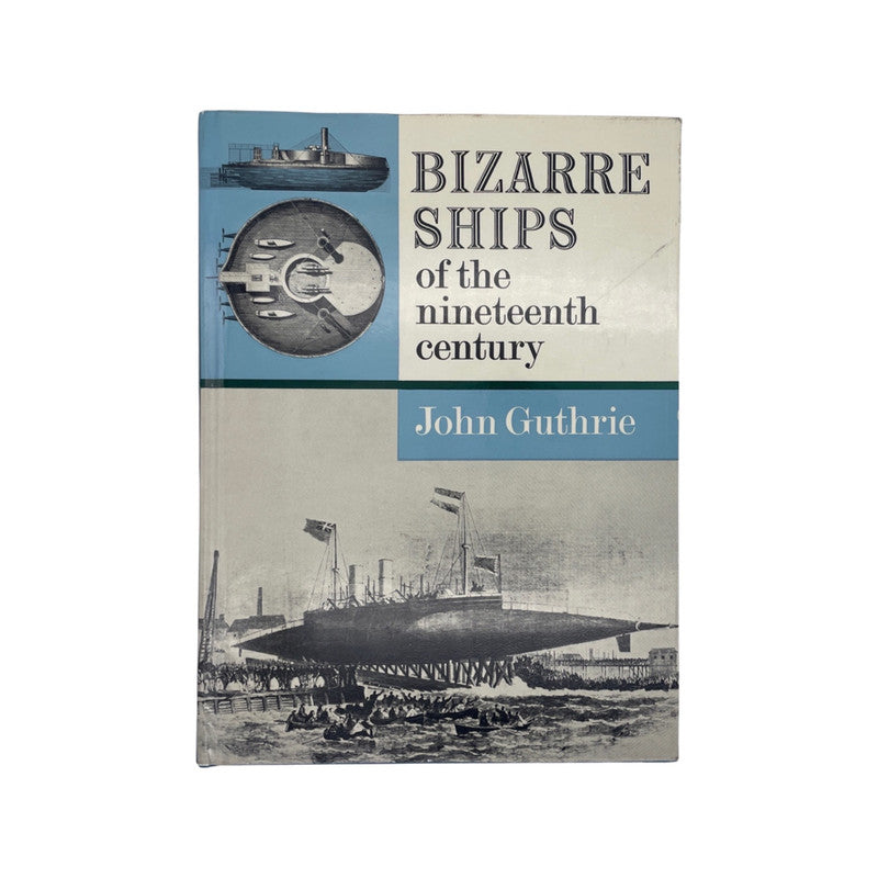 Bizarre Ships of the Nineteenth Century Guthrie John Hardcover Book