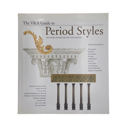 The V&A Guide To Period Styles 400 Years Of British Art & Design Jackson Anna Hardback Book