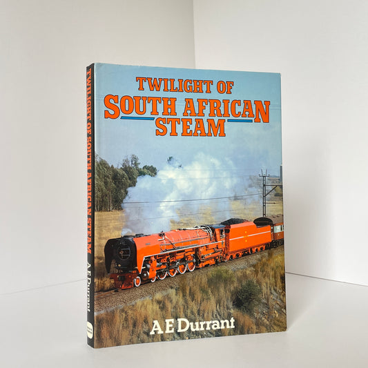 Twilight Of South African Steam; Durrant, A E