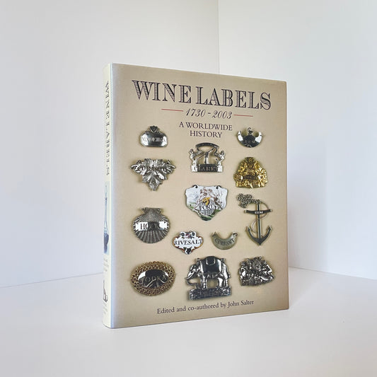 Wine Labels 1730-2003, A Worldwide History; Salter, john