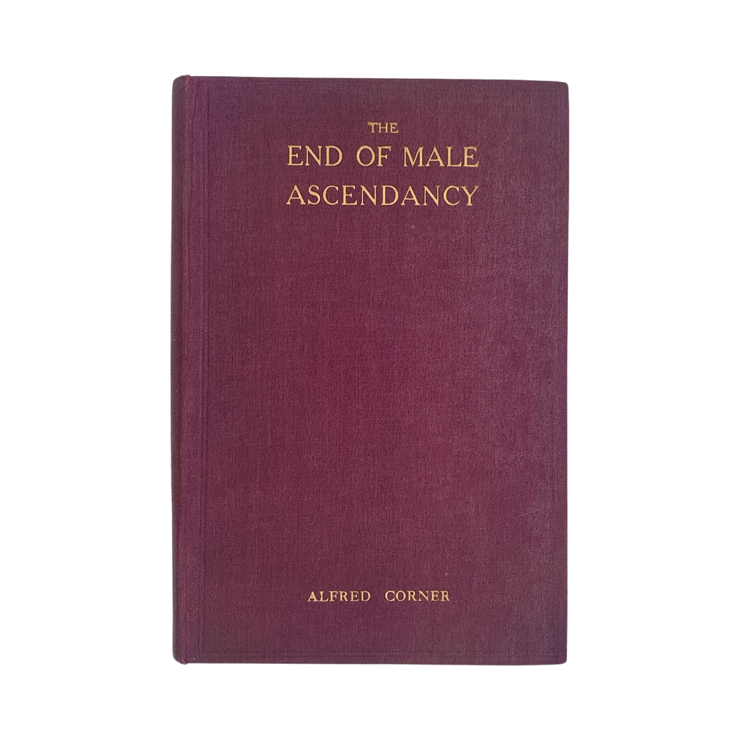 The End Of Male Ascendancy Corner Alfred Hardcover Book