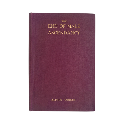 The End Of Male Ascendancy Corner Alfred Hardcover Book