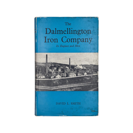 The Dalmellington Iron Company Smith David L Hardcover Book