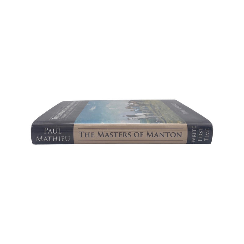 The Masters Of Manton From Alec Taylor To George Todd; Mathieu, Paul