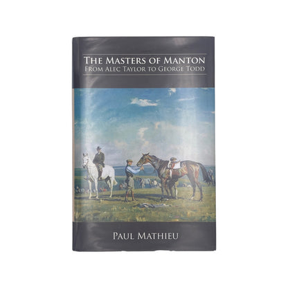 The Masters Of Manton From Alec Taylor To George Todd; Mathieu, Paul, Hardcover, Book