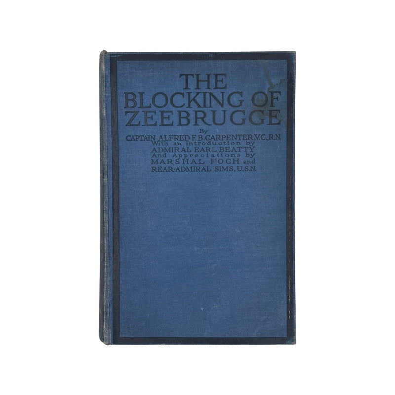 The Blocking Of Zeebrugge Carpenter Captain Alfred Hardcover Book