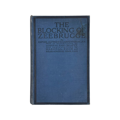 The Blocking Of Zeebrugge Carpenter Captain Alfred Hardcover Book