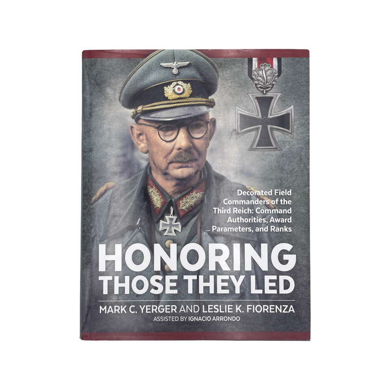 Honoring Those They Led Decorated Field Commanders of the Third Reich Yerger Hardcover Book