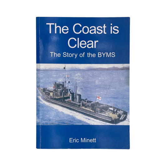 The Coast Is Clear, The Story Of The BYMS; Minett, Eric, Softcover, Book