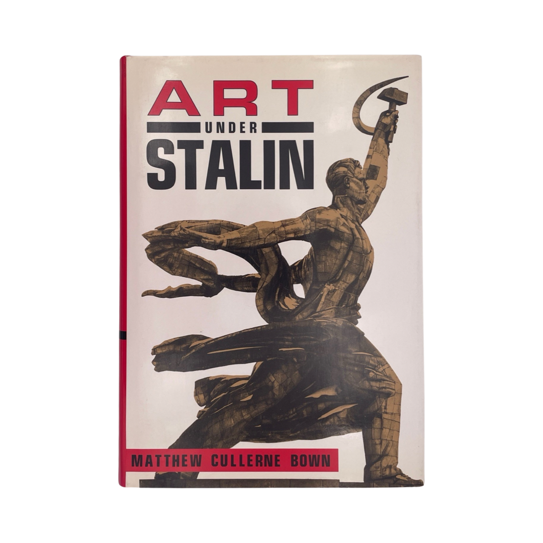 Art Under Stalin Bown Matthew Cullerne Hardcover Book