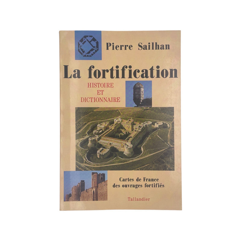 La Fortification Cartes De France Des Ouvrages Fortifies Sailhan Pierre Soft cover Book