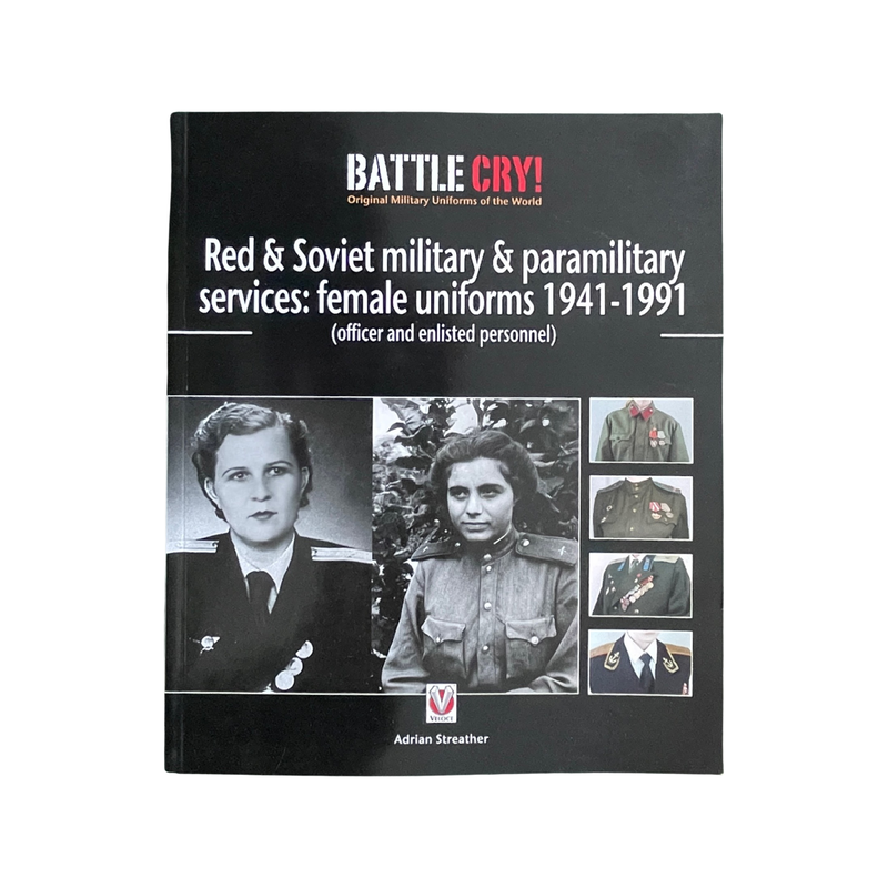 Red & Soviet Military & Paramilitary Female Uniforms 1941-1991 Streather A Soft cover Book