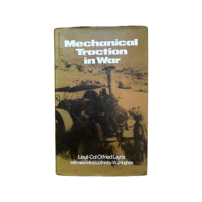 Mechanical Traction In War Layriz Lieut-Col Otfried Hardcover Book