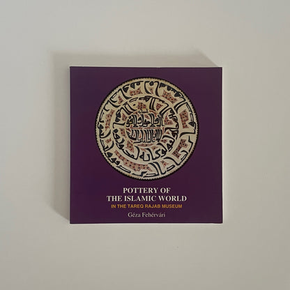 Pottery Of The Islamic World In The Tareq Rajab Museum Fehérvári Géza Soft cover Book