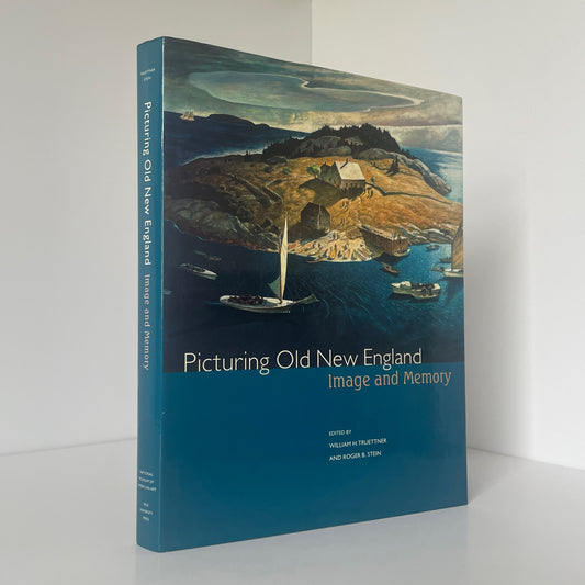 Picturing Old New England Image And Memory Truettner William H Stein R Hardcover Book