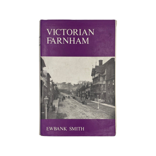 Victorian Farnham; Smith, Ewbank, Hardcover, Book