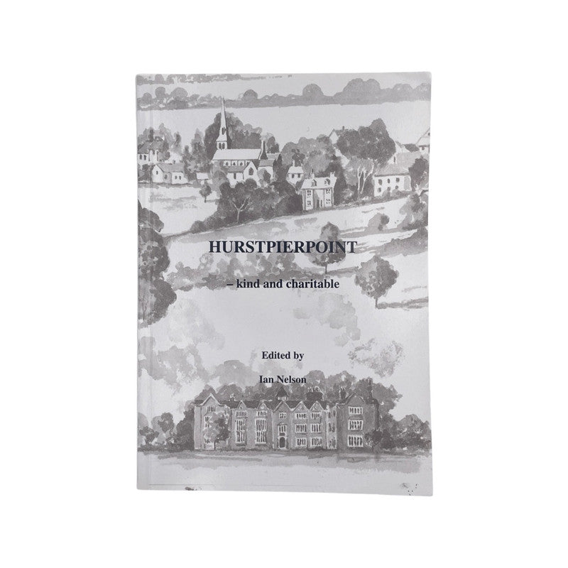 Hurstpierpoint - Kind and Charitable Nelson Ian Soft cover Book