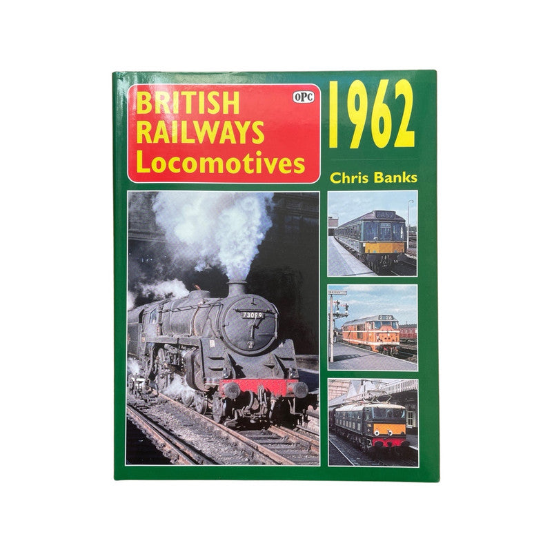 British Railway Locomotives 1962 Banks Chris Hardcover Book