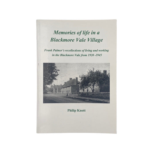 Memories Of Life In A Blackmore Vale Village; Knott, Philip, Softcover, Book