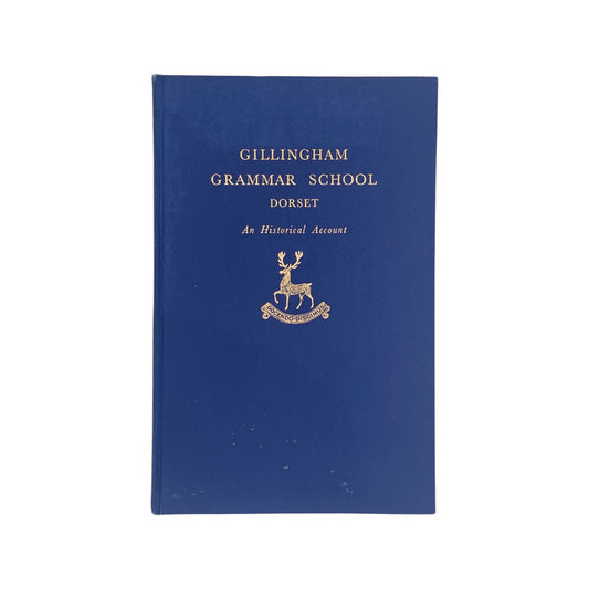 Gillingham Grammar School Dorset An Historical Account Wagner A F H V Hardcover Book