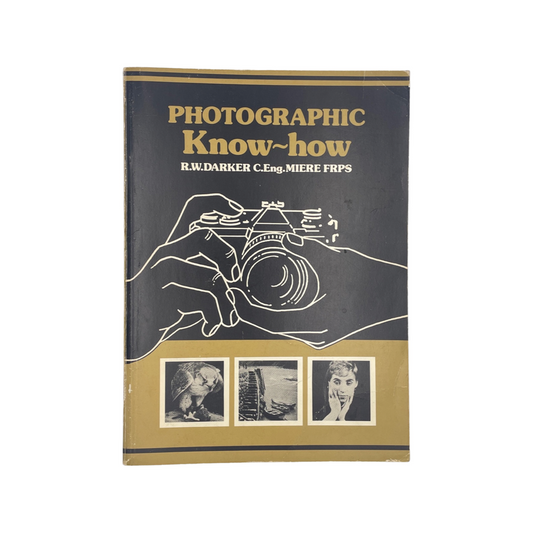 Photographic Know-how; Darker, R W, Softcover, Book