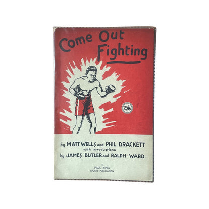 Come Out Fighting; Wells, Matt & Drackett, Phil, Softcover, Book