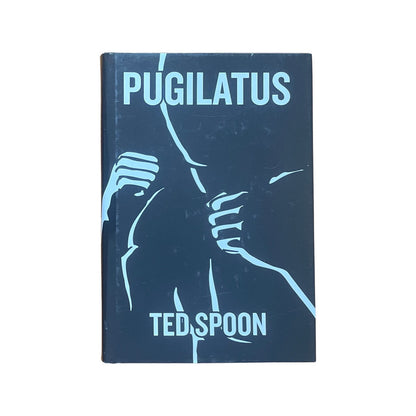 Pugilatus; Spoon, Ted, Hardcover, Book