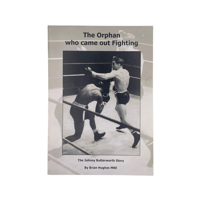 The Orphan Who Came Out Fighting, Signed; Hughes MBE, Brian, Softcover, Book